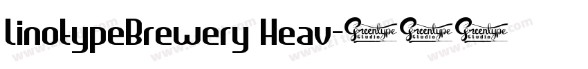 LinotypeBrewery Heav字体转换